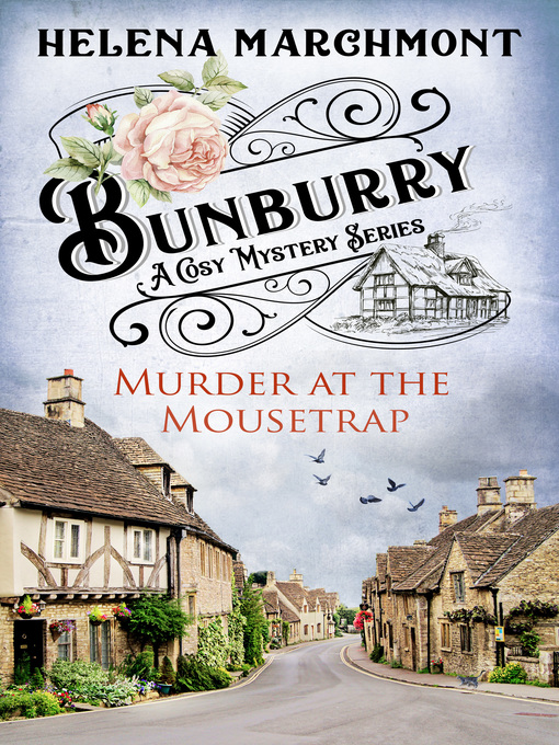 Title details for Bunburry--Murder at the Mousetrap by Helena Marchmont - Available